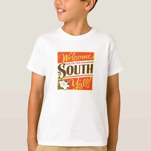 Welcome To The South Y'all T-Shirt (Front)