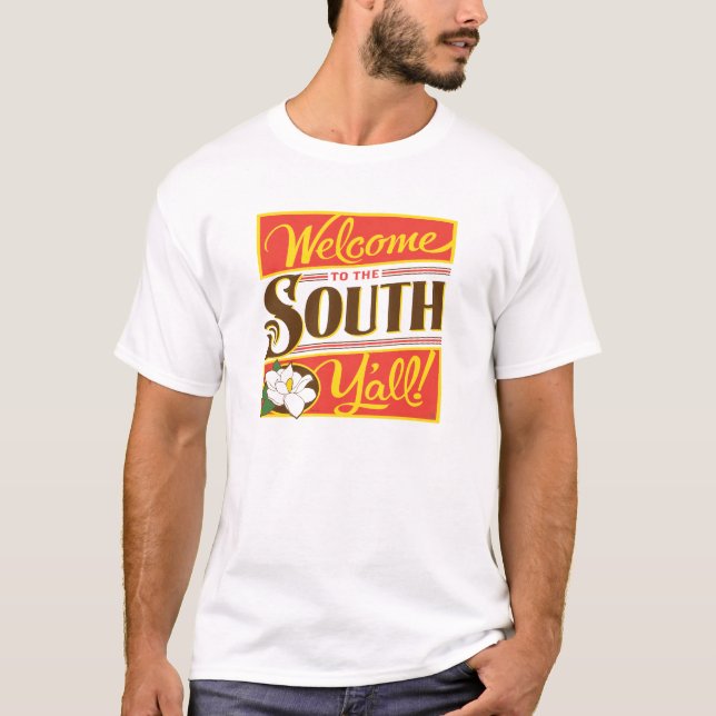 Welcome To The South Y'all T-Shirt (Front)