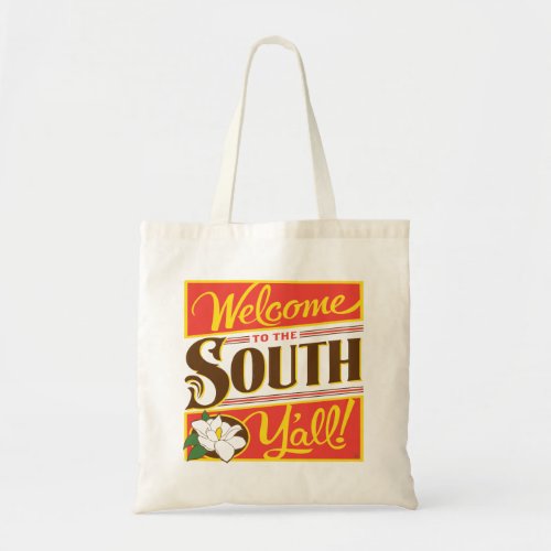 Welcome To The South Yall Tote Bag