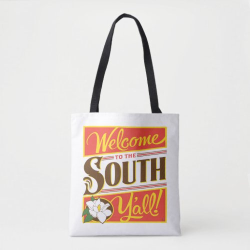 Welcome To The South Yall Tote Bag