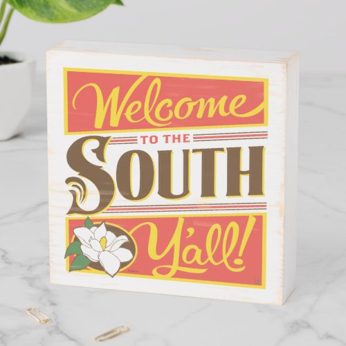 Welcome To The South Yall Wooden Box Sign