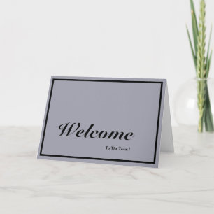 Welcome To The Team Card