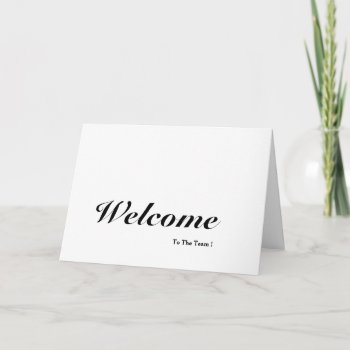 Welcome To The Team Card by sunbuds at Zazzle