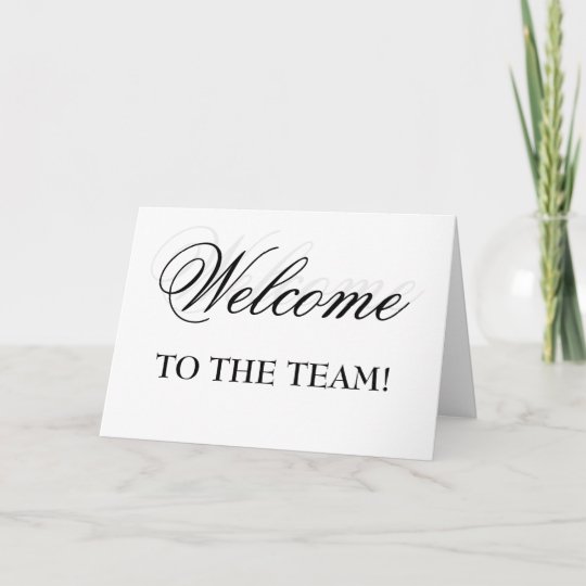 Welcome To The Team! Card | Zazzle.com