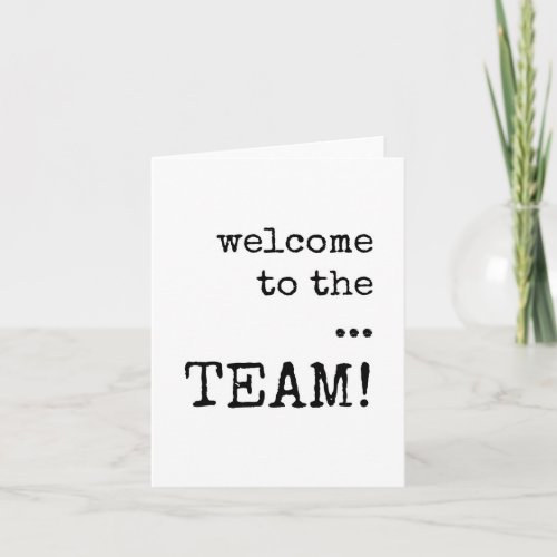 Welcome to the TEAM New Employee Card Minimalist Card