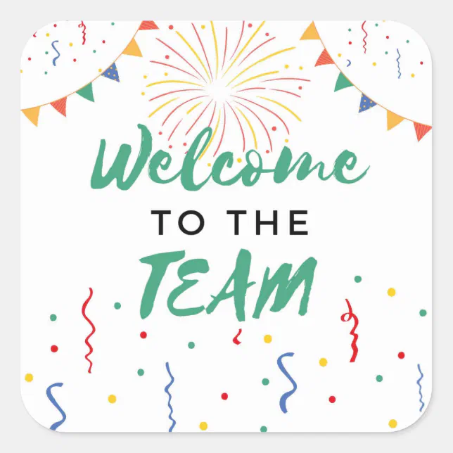 Welcome to the Team New Employee Job Welcoming Square Sticker | Zazzle