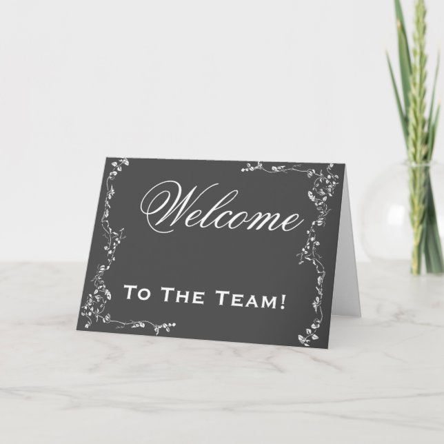 Welcome To The Team Swirl Floral Black & White Card (Front)