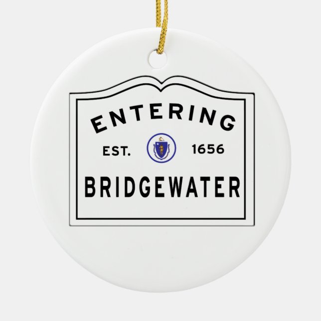 Welcome to the Town of BRIDGEWATER MA Ceramic Ornament (Front)