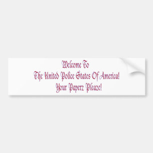 Welcome to the United Police States of America Bumper Sticker