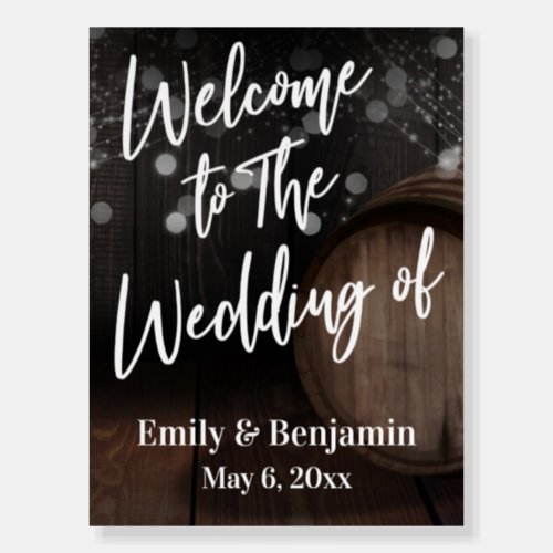 Welcome to The Wedding of Wood Barrel  Lights Foam Board