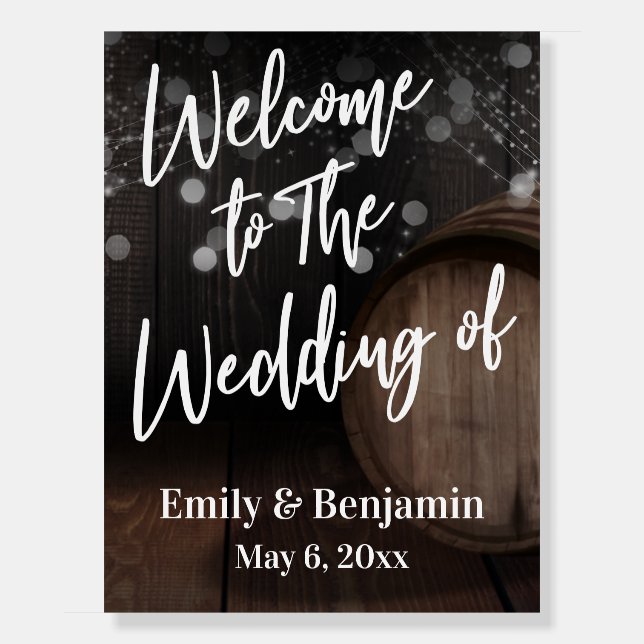 Welcome to The Wedding of Wood Barrel & Lights Foam Board (Front)