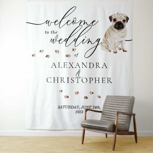 Welcome to the wedding Pug Dog Tapestry