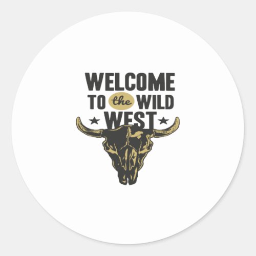 welcome to the wild west classic round sticker