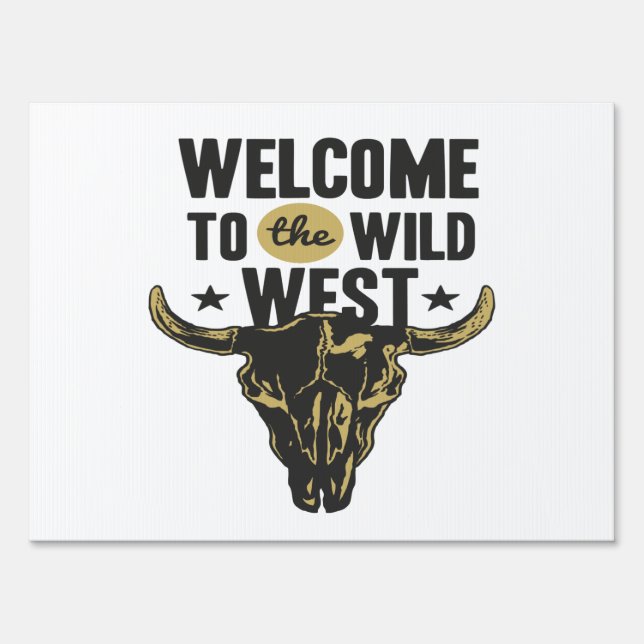 welcome to the wild west sign (Front)