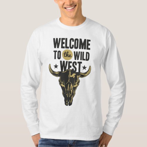 Welcome To The Wild West  T_Shirt