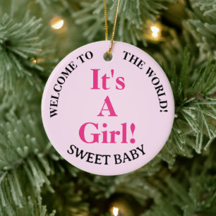 Welcome to the World Baby Girl Pink YEAR Ceramic Ornament