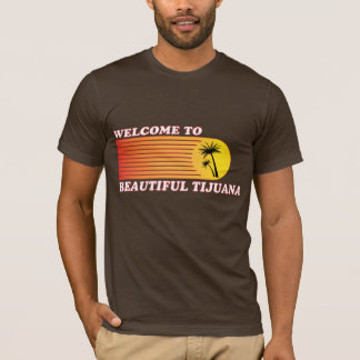 Welcome to Tijuana T-Shirt