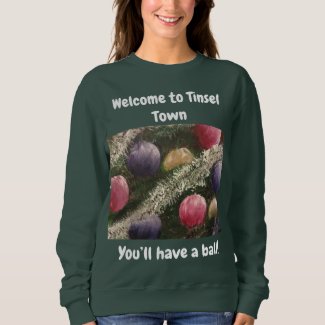 Welcome to Tinsel Town Sweatshirt