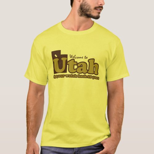 Welcome to Utah Parody humorous mr funny T_Shirt