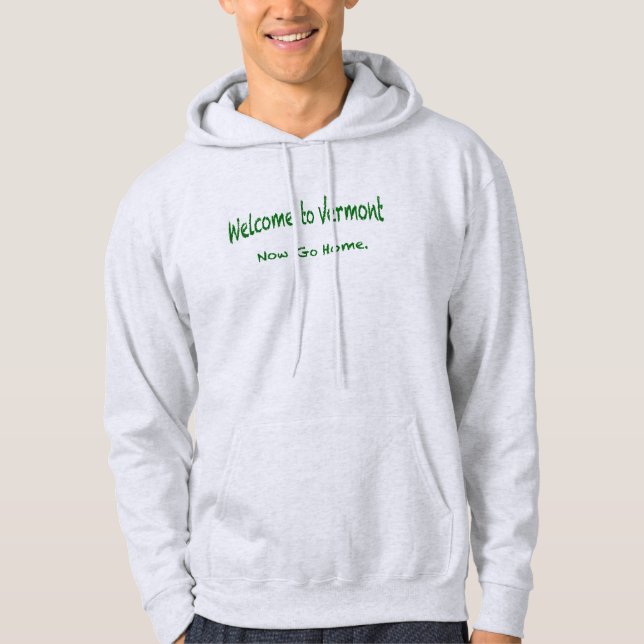 Welcome to Vermont Hoodie (Front)