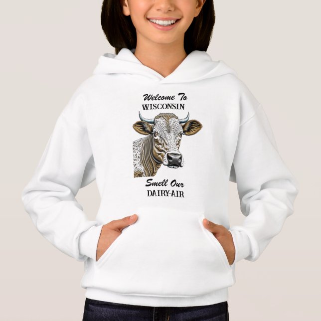 Welcome to Wisconsin, Smell our Dairy Air Hoodie (Front)