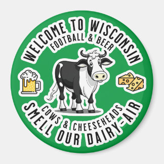 Welcome to Wisconsin, Smell our Dairy Air Magnet