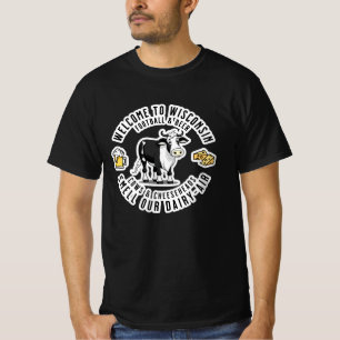 Welcome to Wisconsin, Smell our Dairy Air T-Shirt