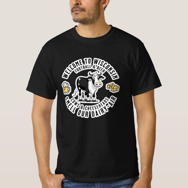 Welcome to Wisconsin, Smell our Dairy Air T-Shirt (Front)