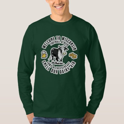 Welcome to Wisconsin Smell our Dairy Air T_Shirt