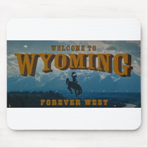 Welcome to Wyoming Sign Mouse Pad