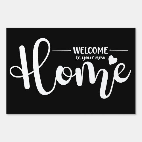 Welcome to your new home open house real estate sign