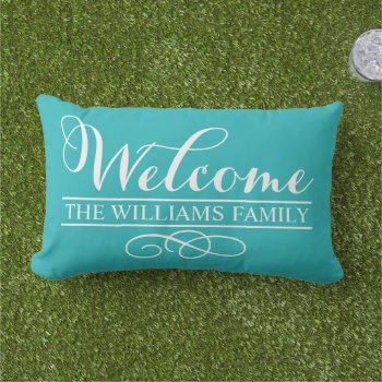 Welcome Turquoise Blue Custom Last Name Lumbar Pillow by plushpillows at Zazzle