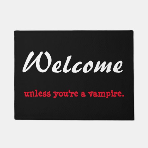 Welcome unless youre a vampire doormat