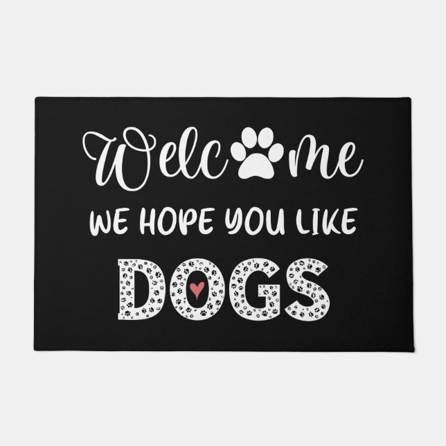 Welcome We Hope You Like Dogs Doormat (Front)