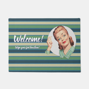 Welcome! Wipe your feet heathen! Doormat