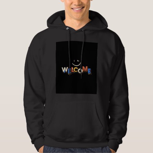 Welcome Wonders Where Smiles Greet and Laughter  Hoodie