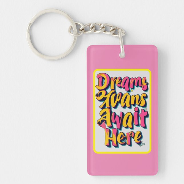 "Welcome Your Dreams" Keychain (Front)