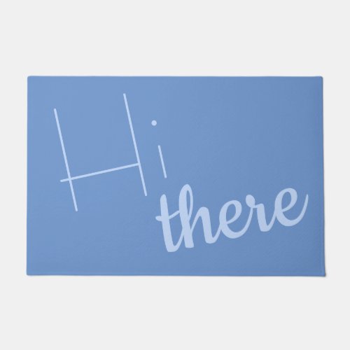 Welcoming Hi there Minimalist Blue Doormat