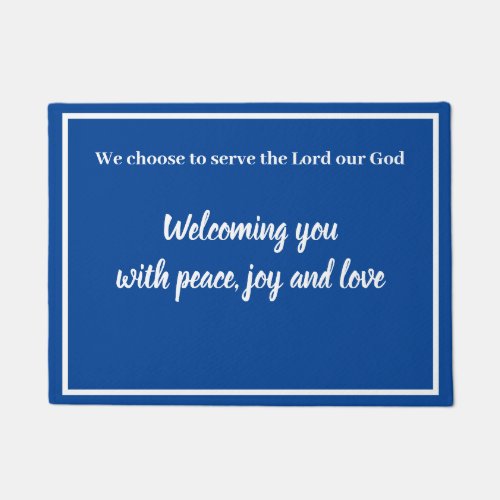 Welcoming You with Peace_ We Choose To Serve God Doormat