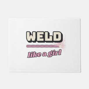Weld Like a Girl — Doormat Trade Tested