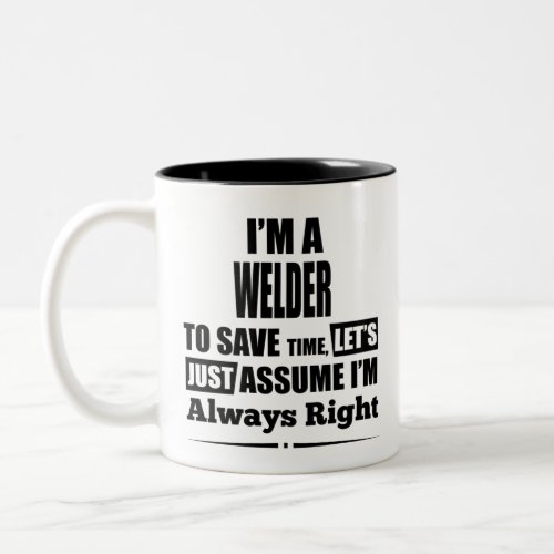Welder Always Right Two_Tone Coffee Mug