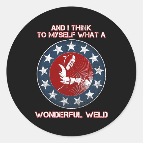 Welder American Flag USA Patriotic Welder T_Shirt Classic Round Sticker