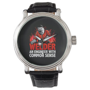 Welder An Engineer With Common Sense Watch