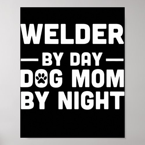 Welder By Day Cat Mom By Night  Poster
