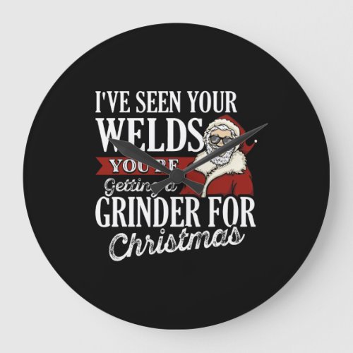 Welder Christmas Gifts Ive Lakes Your Welds Funny Large Clock