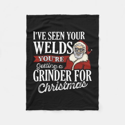 Welder Christmas Gifts Ive Seen Your Welds Funny Fleece Blanket