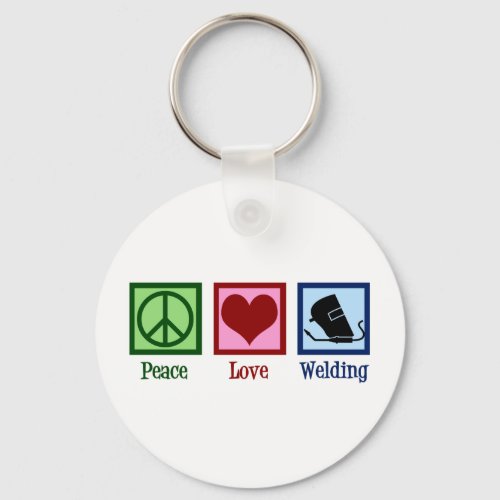 Welder Company Peace Love Welding Business Keychain