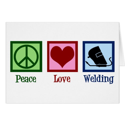 Welder Company Peace Love Welding Holiday Card