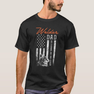 Welder Dad Like A Normal Dad Only Cooler USA Flag T-Shirt