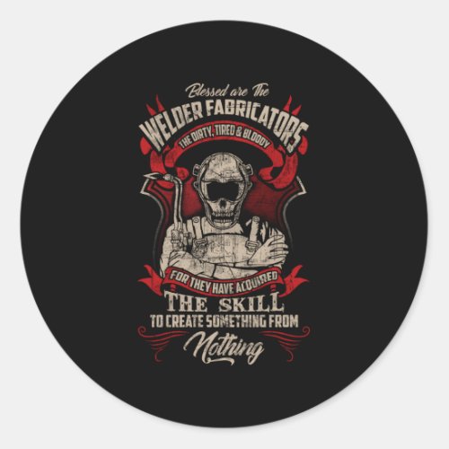 Welder Fabricators Welders Welding Back Classic Round Sticker